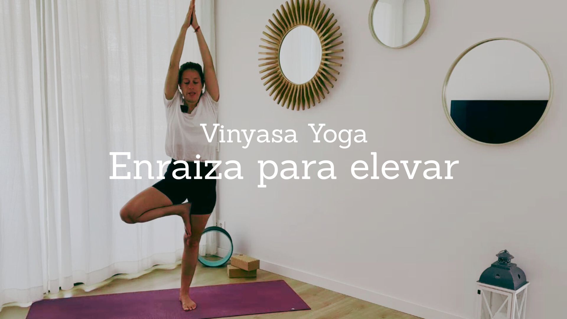 Enraizar para elevar. Vinyasa Yoga con Cintia