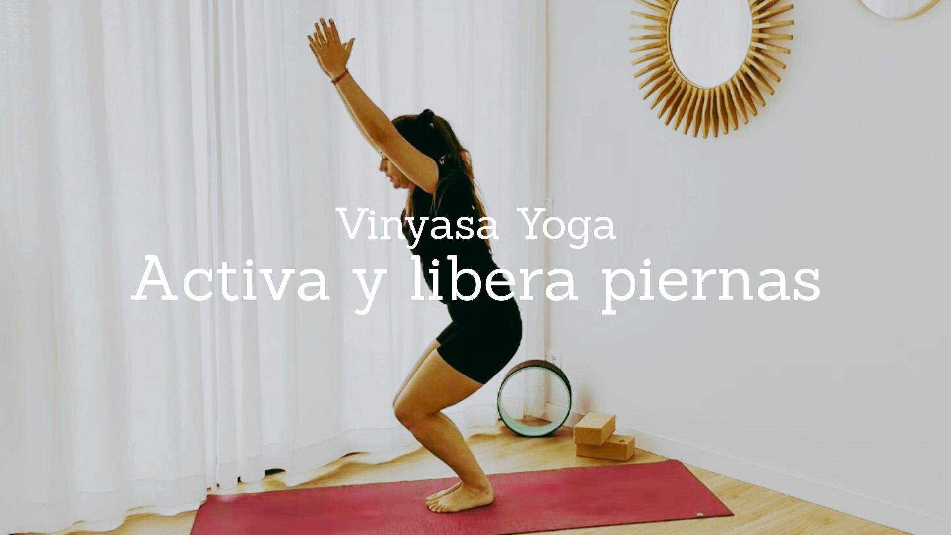 Activa y libera piernas. Vinyasa Yoga con Cintia