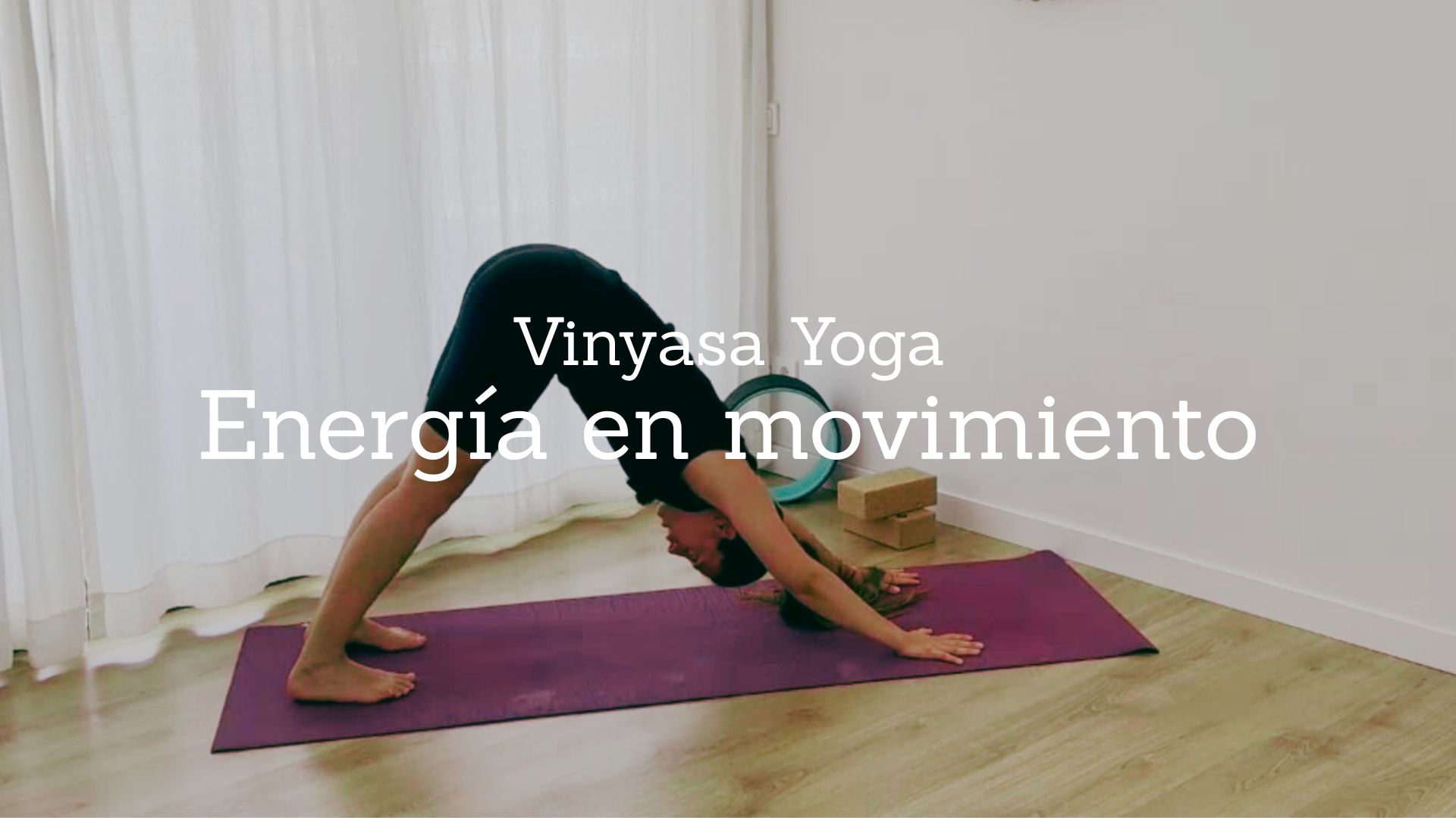 Energía en movimiento. Vinyasa Yoga con Cintia