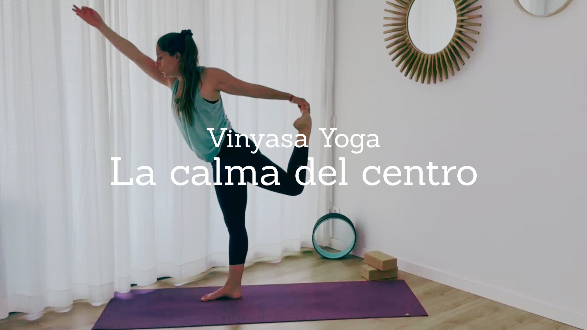 La calma del centro. Vinyasa Yoga con Cintia